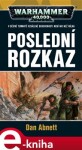 Poslední rozkaz. Warhammer 40000 - Dan Abnett e-kniha