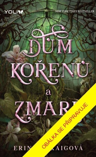 Dům kořenů a zmaru - Erin A. Craigová