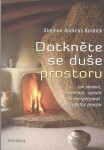 Dotkněte se duše prostoru Stephan Andreas Kordick