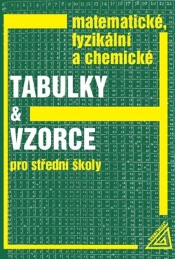 Matematické, fyzikální chemické tabulky vzorce,