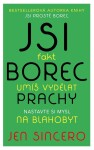 Jsi fakt borec - umíš vydělat prachy. Nastavte si mysl na blahobyt - Jen Sincero