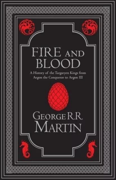 Fire and Blood: The inspiration for HBO´s House of the Dragon (A Song of Ice and Fire), 1. vydání - George Raymond Richard Martin