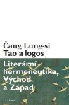 Tao a logos - Literární hermeneutika, Východ a Západ - Čang Lung-si