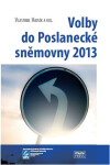Volby do Poslanecké sněmovny 2013 Vlastimil Havlík