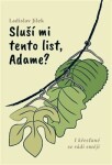 Sluší mi tento list, Adame? Ladislav Jílek