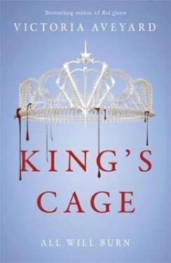 King´s Cage : Red Queen Book 3 - Victoria Aveyard