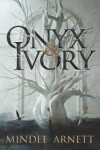 Onyx Ivory Mindee Arnett