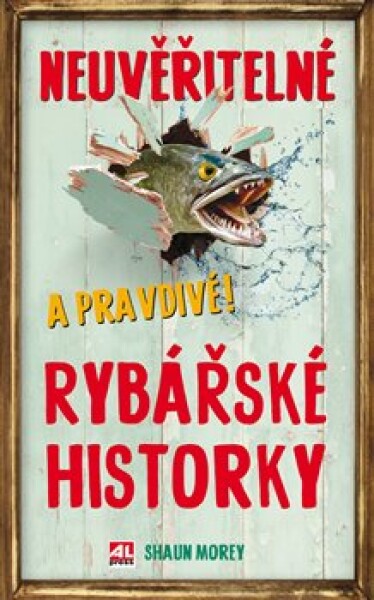 Neuvěřitelné pravdivé rybářské historky