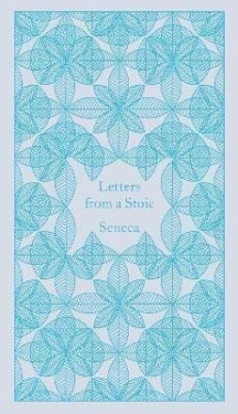 Letters from a Stoic: Epistulae Morales Ad Lucilium - Lucius Annaeus Seneca