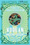 Korean Ancient Origins: Stories of People &amp; Civilization - Stella Xu