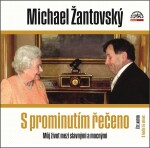 S prominutím řečeno - Můj život mezi slavnými a mocnými - CDmp3 (Čte Michael Žantovský) - Michael Žantovský