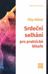 Srdeční selhání pro praktické lékaře (poškozená) - Filip Málek