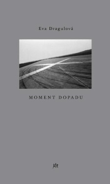 Moment dopadu Eva Dragulová