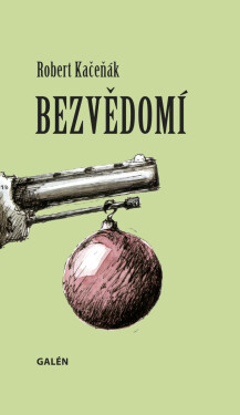 Bezvědomí - Robert Kačeňák