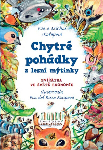 Chytré pohádky z lesní mýtinky - Eva Skořepová, Michal Skořepa, Eva del Risco Koupová