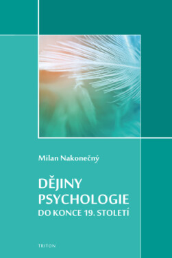 Dějiny psychologie do konce 19. století - Milan Nakonečný - e-kniha