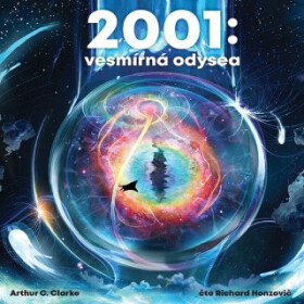 2001: Vesmírná odysea - Arthur Charles Clarke - audiokniha