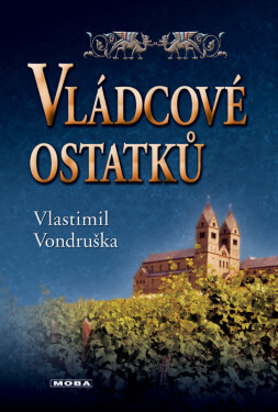 Vládcové ostatků - Vlastimil Vondruška