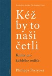 Kéž by to naši četli - Philippa Perryová