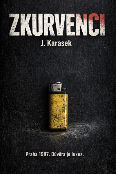 Zkurvenci - Jiří Karásek