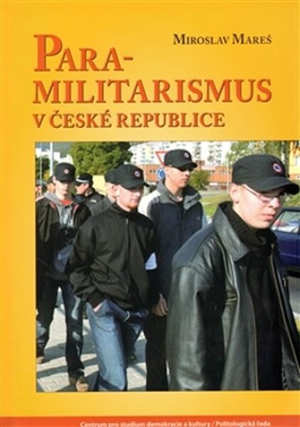 Para-militarismus České republice Miroslav Mareš