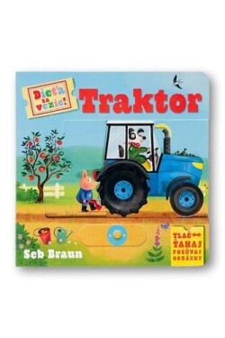 Dieťa sa vezie! Traktor - Ruth Symons