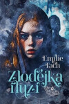 Zlodějka iluzí - Emílie Tach