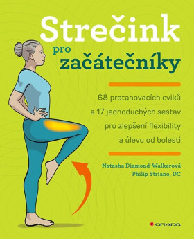 Strečink pro začátečníky - Natasha Diamond-Walkerová, Philip Striano