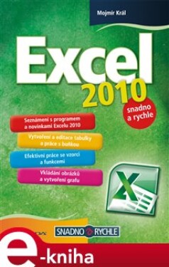 Excel 2010. snadno a rychle - Mojmír Král e-kniha