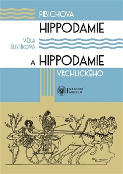 Fibichova Hippodamie Hippodamie Vrchlického Věra Šustíková