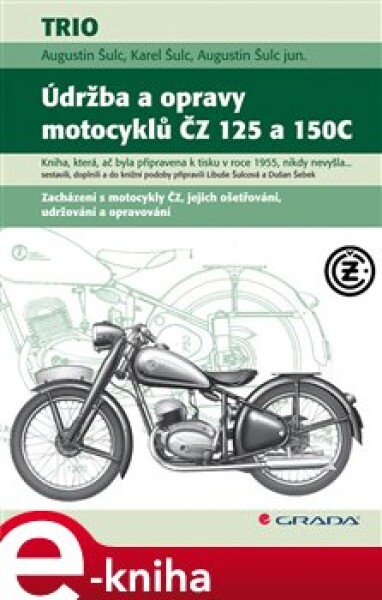 Údržba opravy motocyklů ČZ 125 150C Augustin Šulc, Šulc, Augustin Šulc,