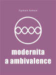 Modernita a ambivalence - Zygmunt Bauman