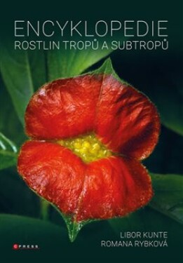 Encyklopedie rostlin tropů subtropů Libor Kunte,