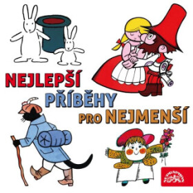 Nejlepší příběhy pro nejmenší - Josef Lada, František Nepil, Václav Čtvrtek, Vladimír Jiránek, Josef Čapek, Jiří Šebánek, Eva Košlerová, Miloš Kirschn