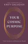 Your Cosmic Purpose - Kirsty Gallagher