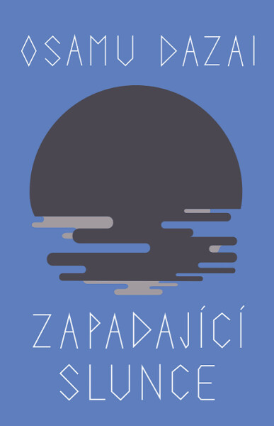 Zapadající slunce (poškozené) - Osamu Dazai