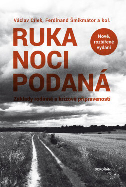 Ruka noci podaná. Nové, rozšířené vydání - Václav Cílek, Ferdinand Šmikmátor