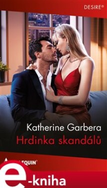 Hrdinka skandálů - Katherine Garbera e-kniha