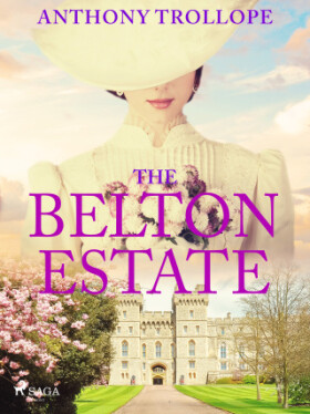 The Belton Estate - Anthony Trollope - e-kniha