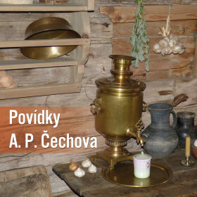 Povídky A. P. Čechova - Anton Pavlovič Čechov - audiokniha