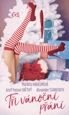 Tři vánoční přání - Alexander Stainforth, Josef Snětivý, Markéta Harasimová - e-kniha
