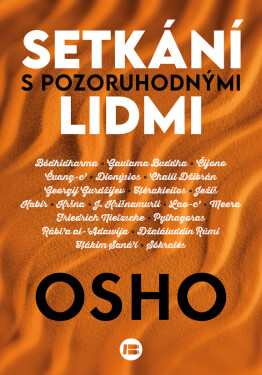 Setkání s pozoruhodnými lidmi - Osho Sugama Meditation Center