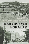 Válečné a poválečné osudy beskydských horalů 2 - Richard Sobotka