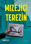 Mizející Terezín - Lukáš Lev