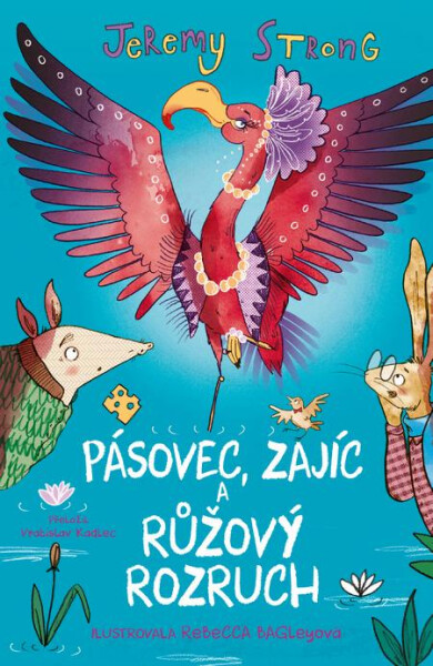 Pásovec, Zajíc a růžový rozruch - Jeremy Strong