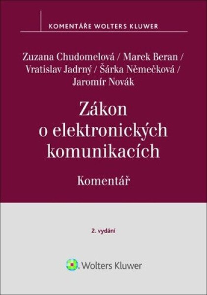 Zákon o elektronických komunikacích - Komentář - Zuzana Chudomelová