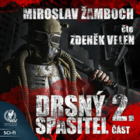 Drsný spasitel - Část 2. - Miroslav Žamboch - audiokniha