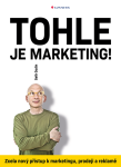 Tohle je marketing! - Seth Godin