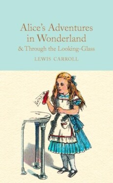 Alice´s Adventures in Wonderland Through the Looking-Glass