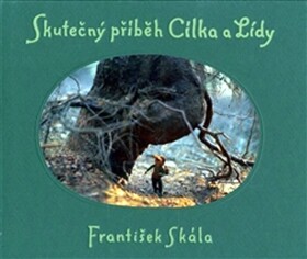 Skutečný příběh Cílka Lídy František Skála